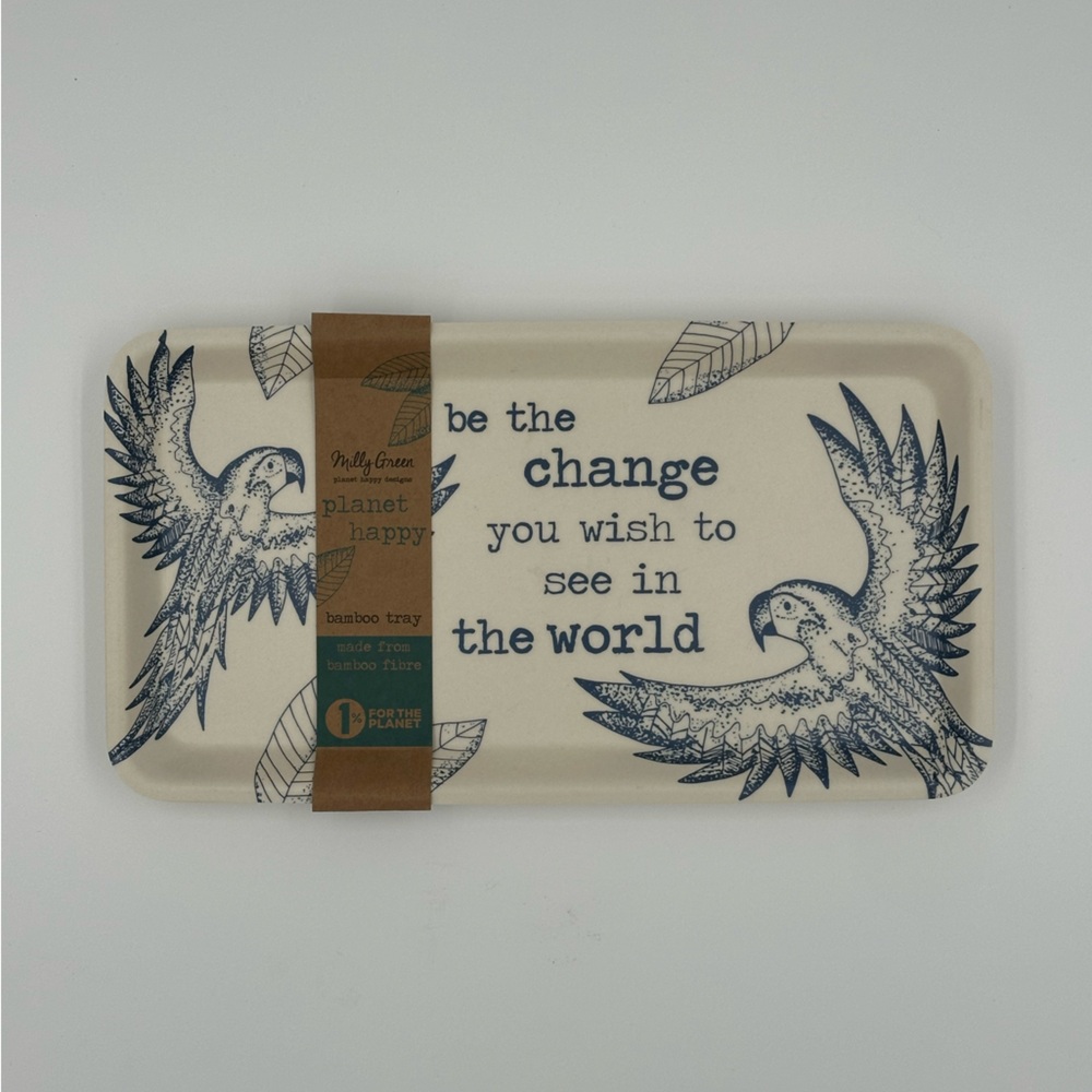 “BE THE CHANGE YOU WISH TO SEE IN THE WORLD Bamboo Tray PARROT 🦜 LEAVES